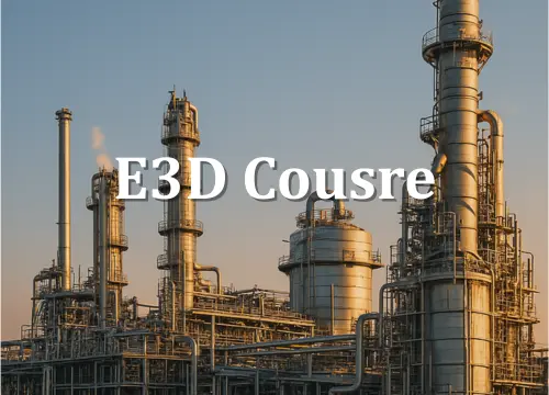E3D Training Course